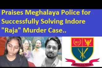 Praises Meghalaya Police for Successfully Solving Indore "Raja" Murder Case
